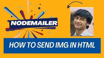 07 | Nodemailer Tutorial: Embedding Images in HTML Emails with Nodemailer