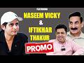 Iftikhar Thakur and Naseem Vicky In An Exclusive Conversation With Irshad Bhatti #promo #eidspecial