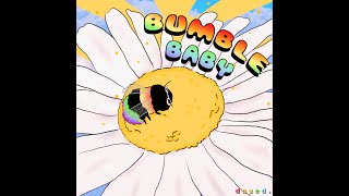 Dazed. - Bumble Baby