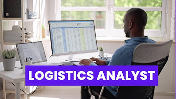 What is the role of a Logistics Analyst ? | Career Guide - Job Description - Skills