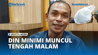 Din Minimi Mucul di Aceh Tamiang Tengah Malam