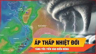 Áp Thấp Nhiệt Đới Tăng Tốc Tiến Vào Biển Đông Trong Vài Giờ Tới Thời Sự