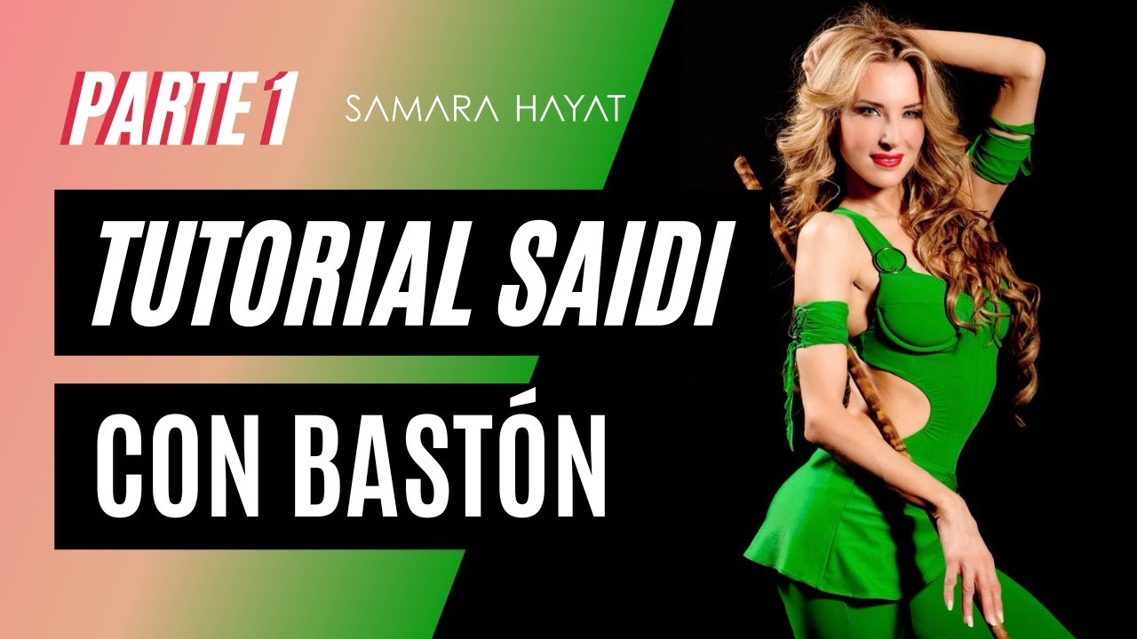 Tutorial Saidi con bastón - Danza Oriental by Samara Hayat - Parte 1
