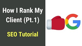SEO Case Study: How I Rank My Client On Google [Part 1]