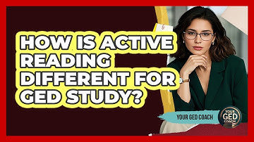 How Is Active Reading Different For GED Study?