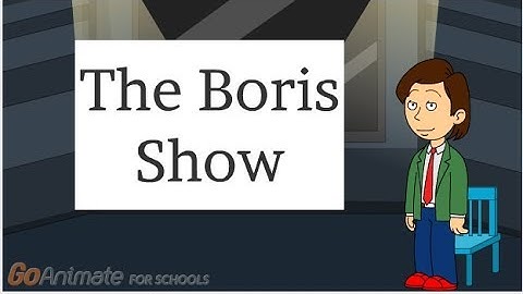Boris gets a TV show #goanimate #cringe
