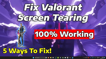 How To Fix Valorant Screen Tearing on Windows 11 (5 Fixes) | Gaming PC & Gaming Laptop
