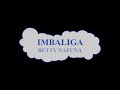 IMBALIGA BY BETTY NAFUNA[Lumasaba music]