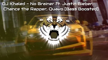 DJ Khaled - No Brainer ft. Justin Bieber, Chance the Rapper, Quavo [Bass Boosted]