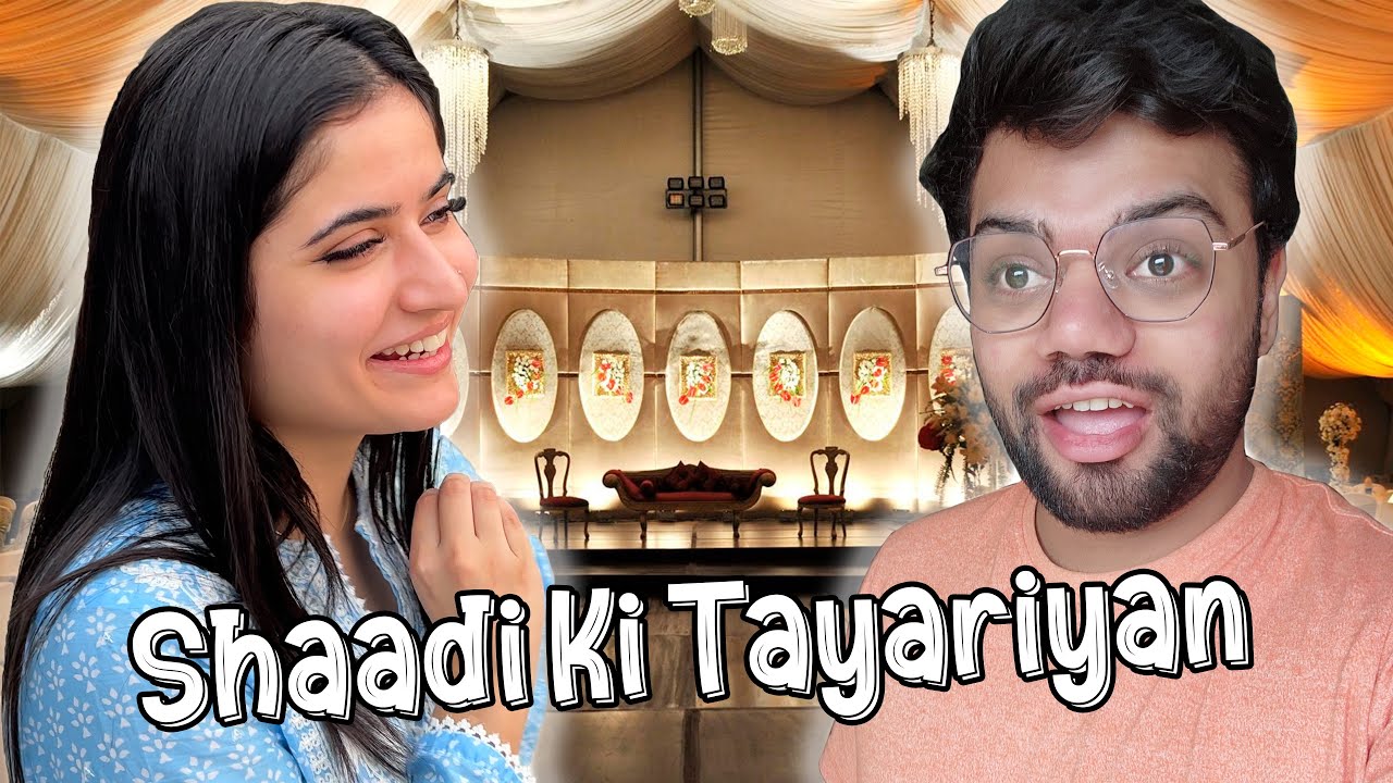 Shaadi Ki Tayari Aaj Se Shuru 🥳
