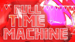 TIME MACHINE FULL 100% [VERY EASY DEMON] by TRASO56 | Geometry Dash 2024