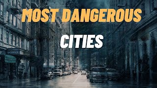 Top 25 Most Dangerous Cities in the US