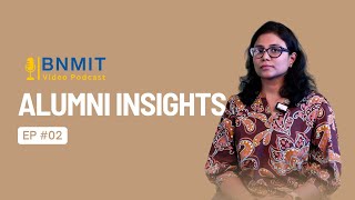 Alumni Insights EP 2 - BNMIT Video Podcast