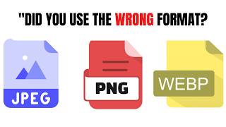 JPEG vs PNG vs WebP: You’re Probably Using the Wrong One