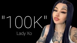 Lady Xo - "100K" - (Song) #100k#Trackmusic