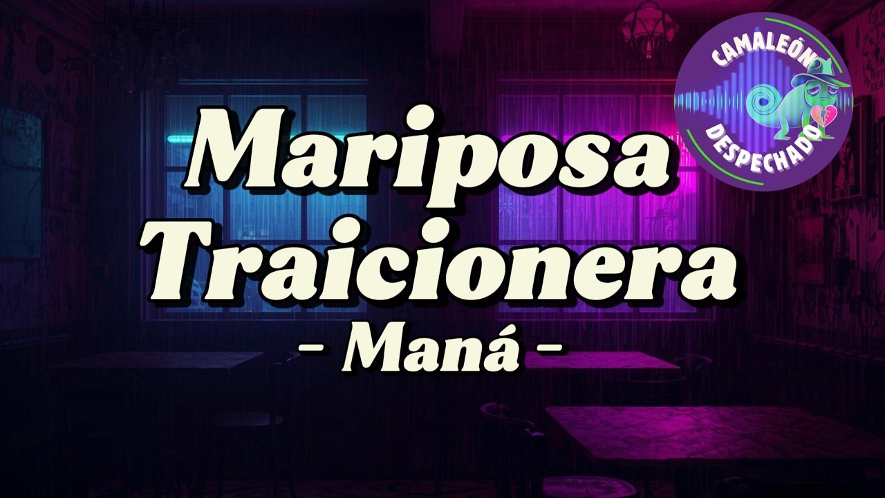 Maná - Mariposa Traicionera ( Letra / Lyrics)