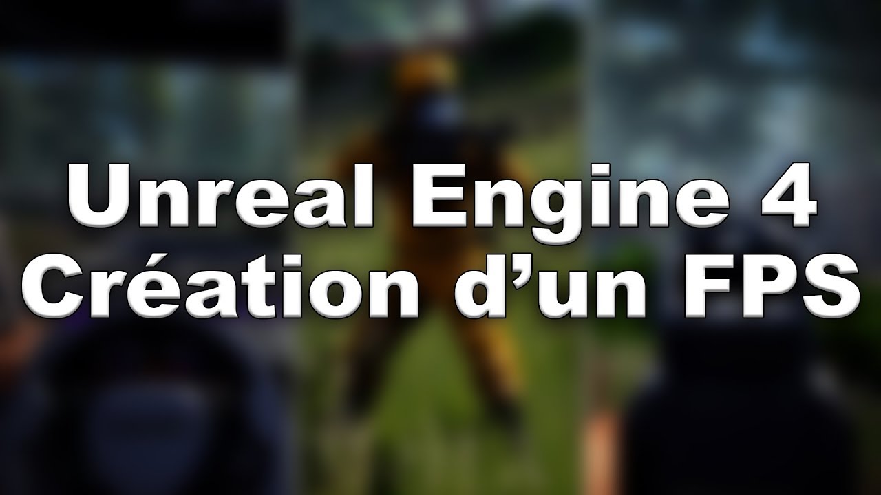 [Udemy] Unreal Engine 4 : Création d'un FPS - YouTube