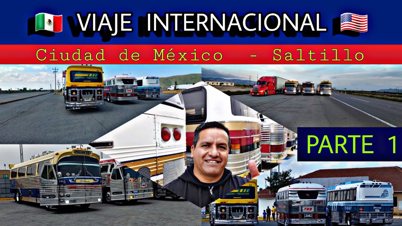 🇲🇽 VIAJE HISTÓRICO 🇺🇲 Capítulo 1  Cdmx - Saltillo
