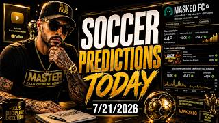 Soccer Predictions Today 7/21/2026 ⚽ Champions League Tips + 4 Best Bets