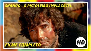 Shango - O Pistoleiro Implacável | Western | Hd | Filme Completo Em Português