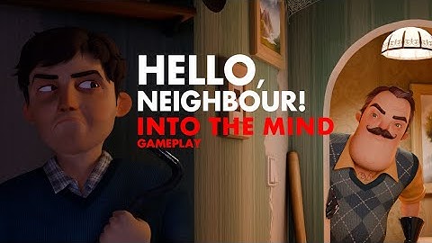 Hello, Neighbour! Into The Mind V2 - Outdated Gameplay Teaser