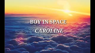 CAROLINE - BOY IN SPACE [ Lyrics]