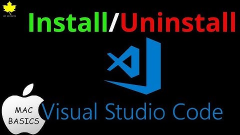 How to Install and Uninstall Visual Studio Code on Mac | Step-by-Step Guide