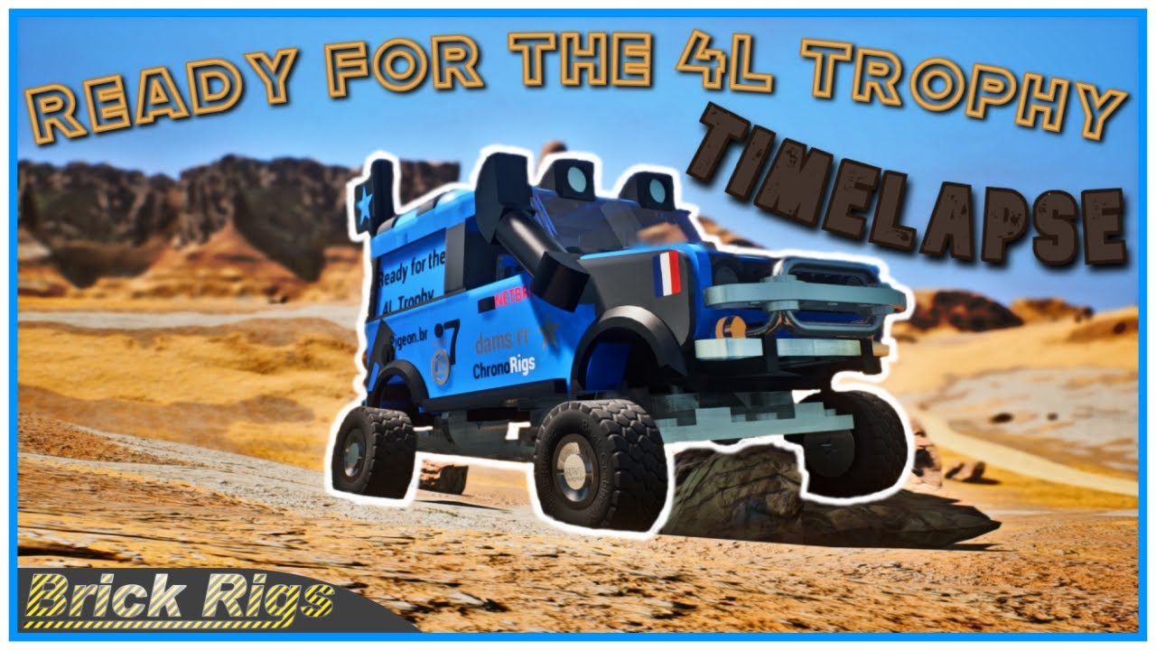 Ready for the 4L Trophy! | Brick Rigs Timelapse - YouTube