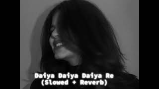 Daiya Daiya Re_90s song-(Slowed + Reverb)