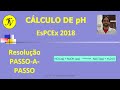 Questão EsPCEX 2018 - Passo-a-passo - Cálculo de pH e Logaritmos