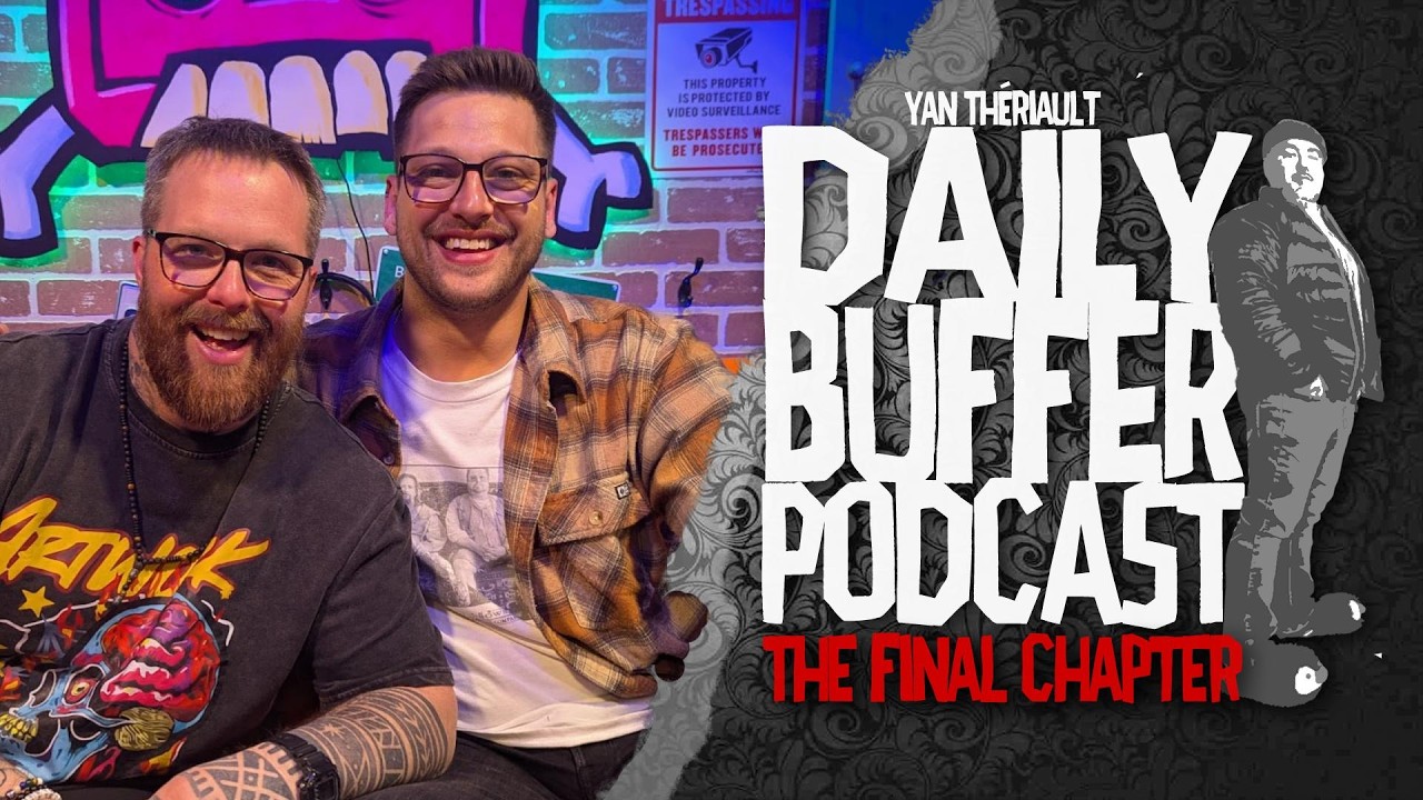 Seb Boucher et Jonathan Touchette - Le Daily Buffer Podcast