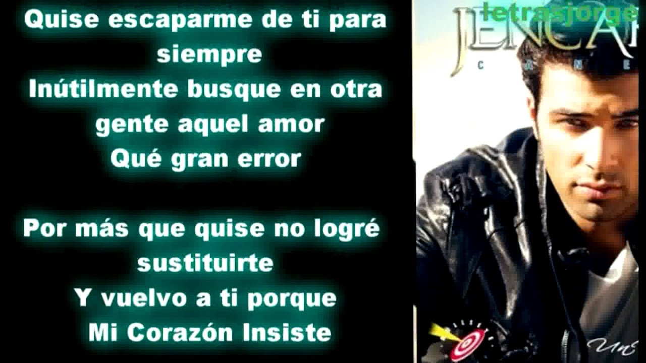 Jencarlos Canela Mi Corazon Insiste Letra Youtube
