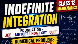 Indefinite Integration Mathematics Foundation -  JEE MHTCET NDA CET CUET - Class 11 12