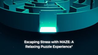 Escaping Stress with MAZE: A Relaxing Puzzle Experience" screenshot 2