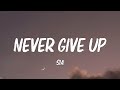 Sia - Never Give Up (Lyrics)