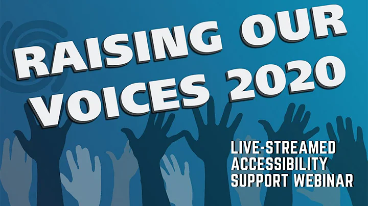 Raising Our Voices Live-Streamed Accessibility Webinar