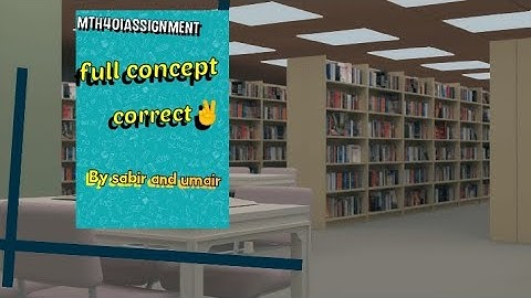 Mth401 assignment 1 solution 2022#mth401 #concept #sol #vu