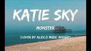 Katie Sky - Monster (Cover by AlexD Music Insight) [lyrics]