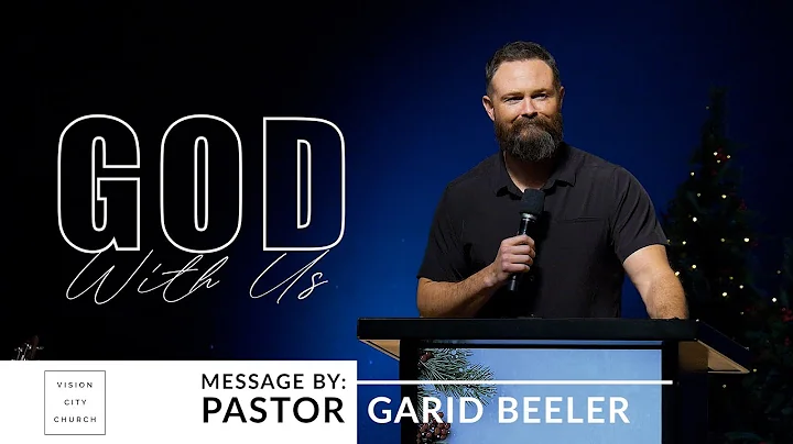 God With Us | VISION City Church | Pastor Garid Be...