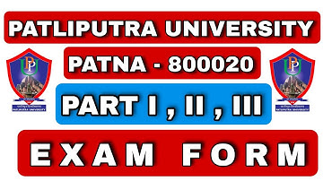 PATLIPUTRA UNIVERSITY PART 1 PART 2 PART 3 EXAMINATION FORM FILL UP 2022 VOCATIONAL AND UG STUDENTS