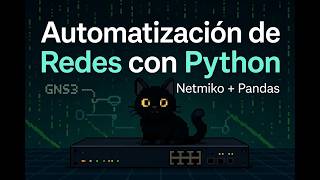 Automatización de Redes con Python: Netmiko + Pandas | Tutorial Práctico
