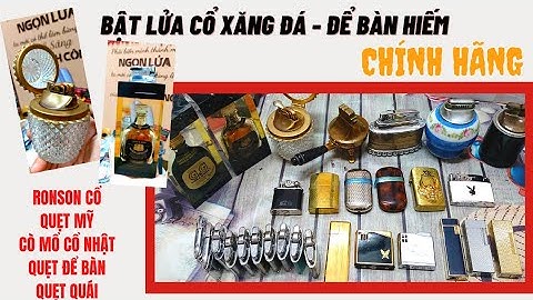 Bật lửa Cò mổ nhật Cổ chỉ 349k | Ronson | Evan Mỹ | Để bàn đồng Mỹ | Quẹt Gas đá Nhật | ST15