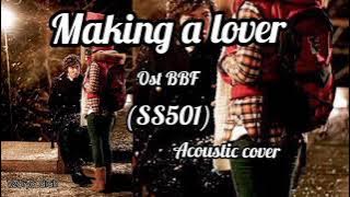 Making A Lover (Ost BBF) SS501 Acoustic Cover