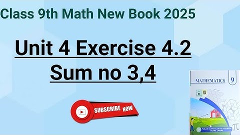 Class 9th Math New Book Exercise 4.2 Question 3,4-Exercise 4.2 Question 3,4-9th class Maths New Book