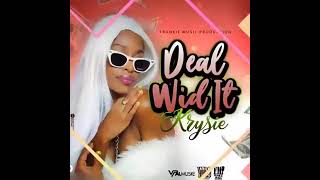 Deal Wid It - Krysie [ Official Audio ] #ReUpload