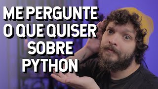 Me pergunte o que quiser sobre python | Live de Python #276