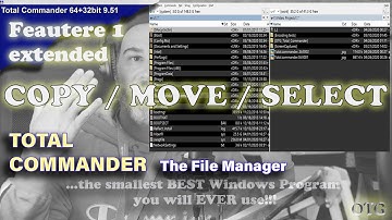 TOTAL COMMANDER Feature 1: detailed | COPY | MOVE | SELECT  + Head-to-head with WINDOWS EXPLORER OTG