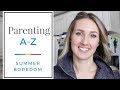 How to Deal With Bored Kids this Summer | Parenting A to Z