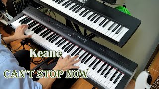Keane - Can't Stop Now piano cover