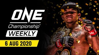 ONE Championship Weekly | 6 August 2020